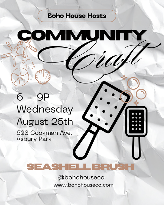 Boho House Community Craft | Seashell Brush | August 26th