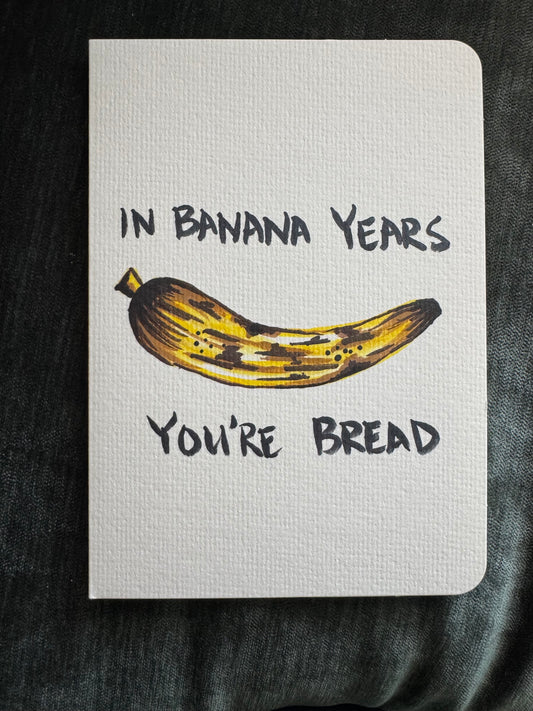 Greeting Card | In Banana Years