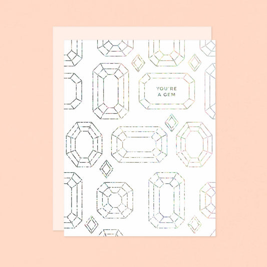 You're A Gem Foil Greeting Card